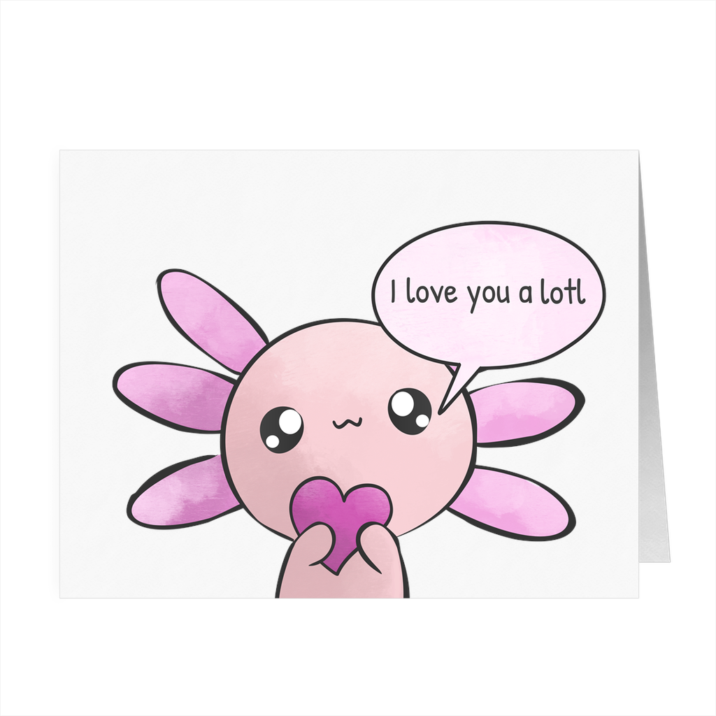 I Love You A Lotl Card